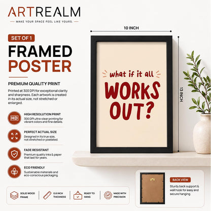 What If It All Works Out Motivational Wall Art Framed Poster for Home Decor, Inspirational Quote Wall Decor for Bedroom Living Room Office Study Room, Positive Aesthetic Wall Decoration (DGN03-Black10x13 inch)