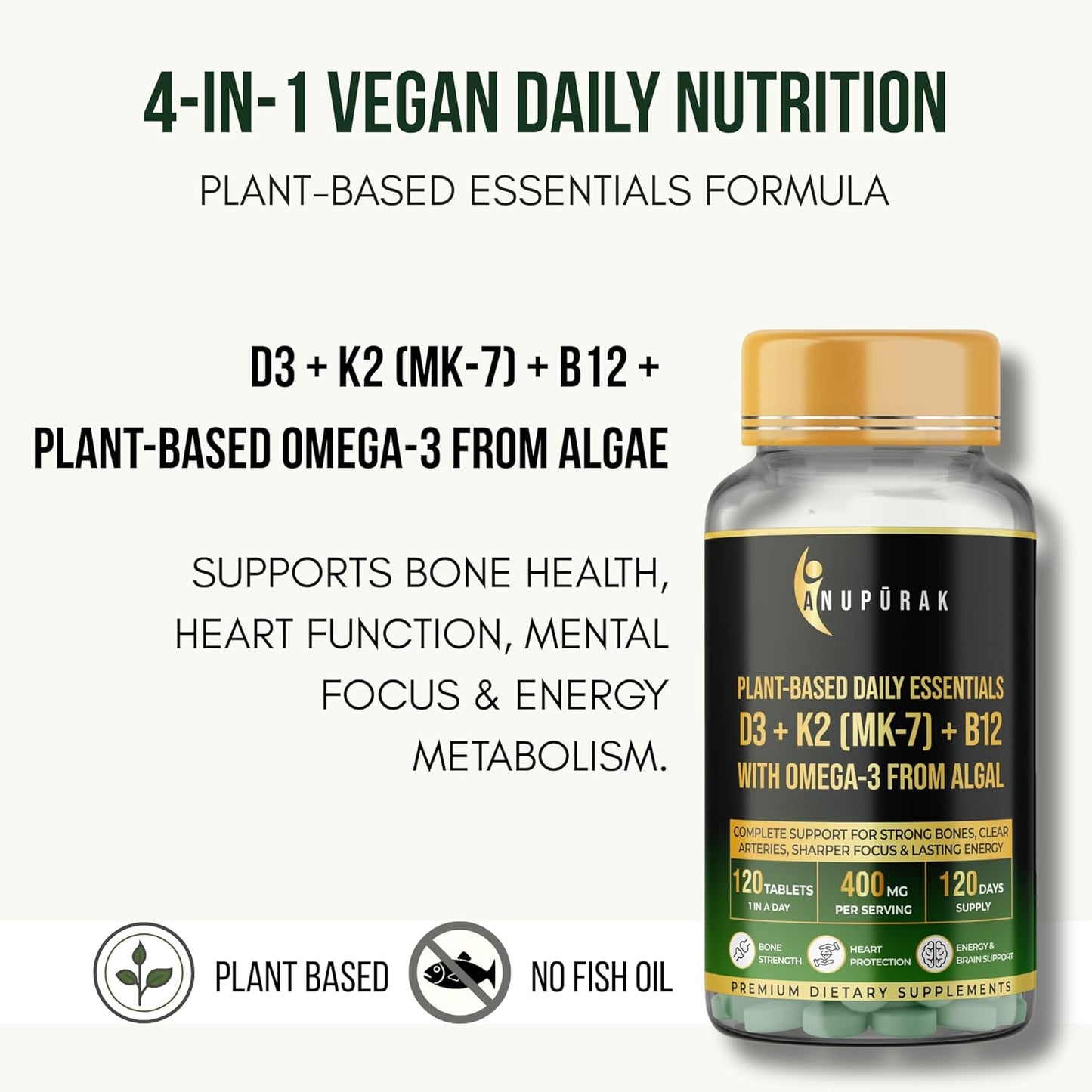 ANUPURAK Vegan D3 K2 B12 & Omega 3 DHA Tablets | 4-in-1 Daily Essential Supplement | Bone, Brain, Heart & Energy Support | D3 (Lichen) + K2 MK-7 (Natto) + B12 + 250mg Algal DHA | 120 Veg Tablets (120 Days)