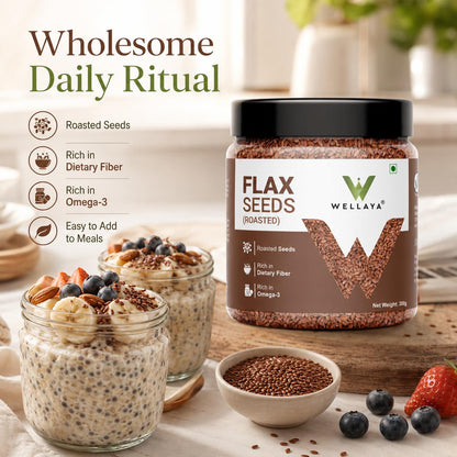 WELLAYA Flax Seeds- Alsi Seeds | Rich Protein Healthy Roasted Seeds for Eating | Source of Iron & Dietary Fibre | Vegan Superfood for Wellness