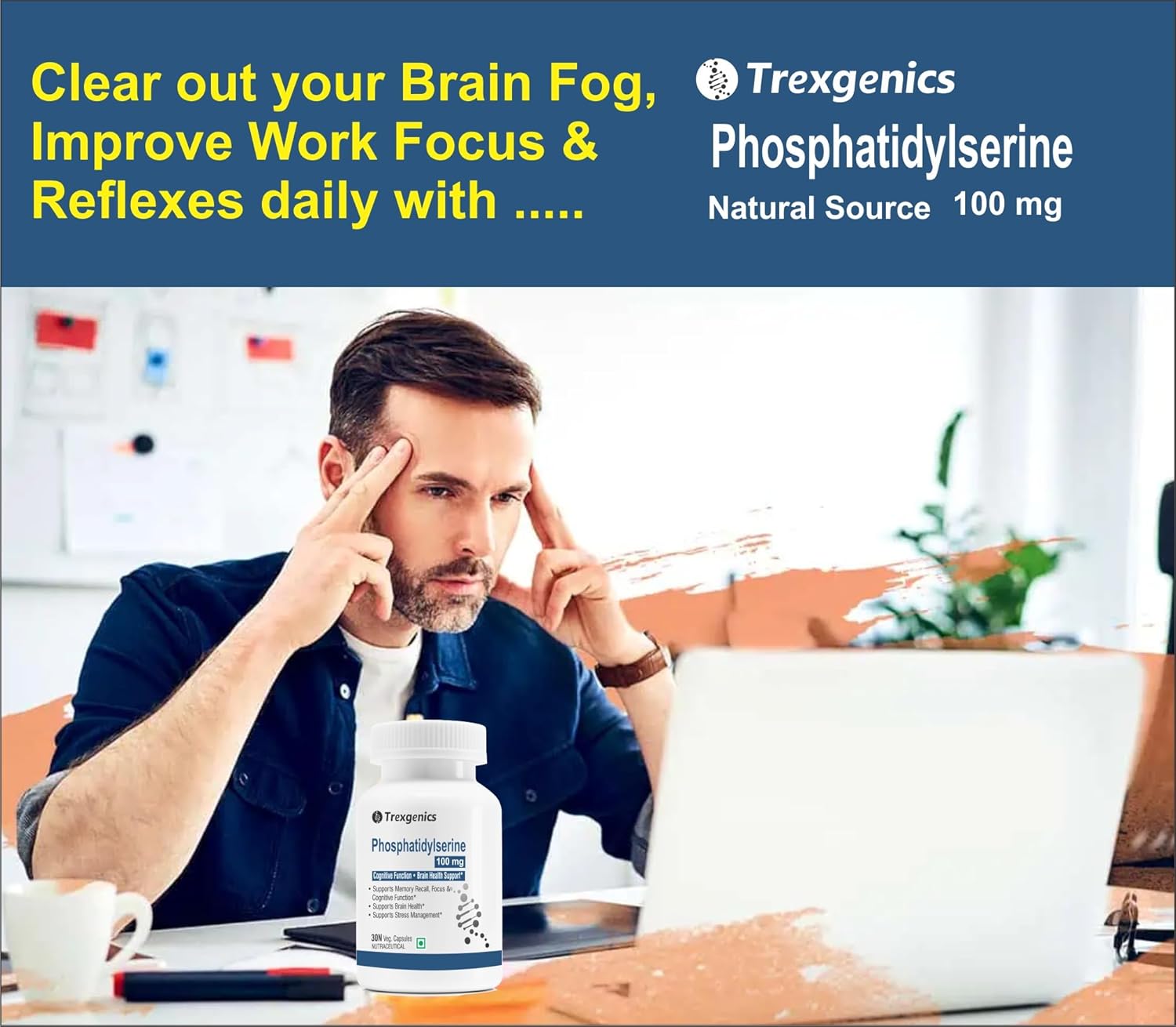Man at a desk with a laptop, holding his head, with Trexegenics Phosphatidylserine supplement in the foreground.