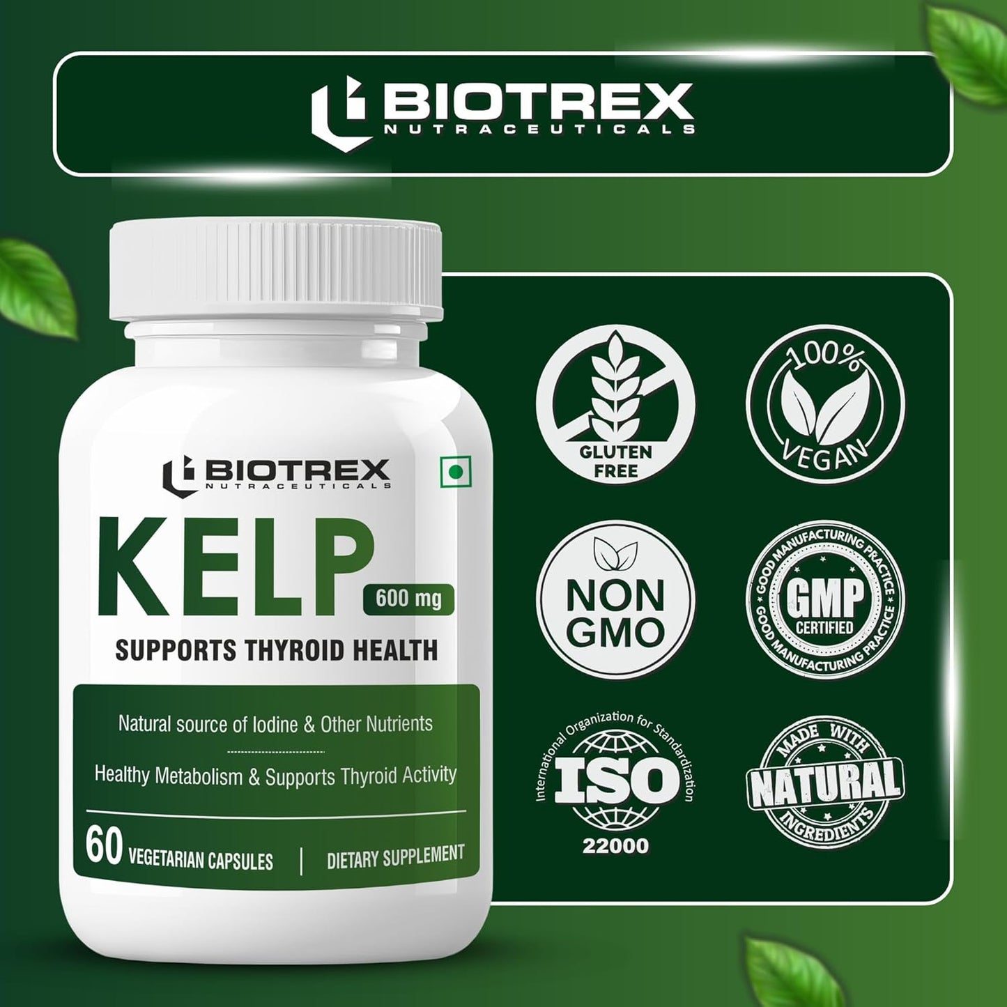 Biotrex Nutraceuticals Kelp Extract 600mg | Richest Vegan Source of Iodine | Supports Thyroid Health & Healthy Metabolism with Soluble Fiber - 60 Veg Capsules