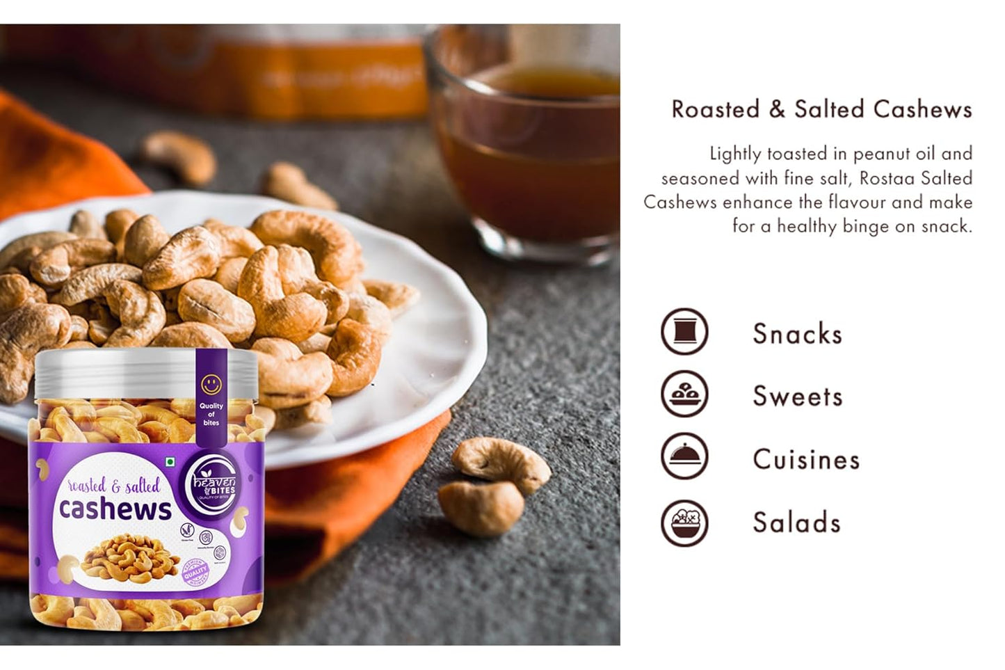 Heaven Bites Premium Roasted and Salted Cashews | Whole Kaju Dry Fruits Rich in Protein Fibre | Healthy Snacks | 100% Natural Cashew Nuts | Festive Snacking | Magnesium and Phosphorus | Crunchy & Delicious
