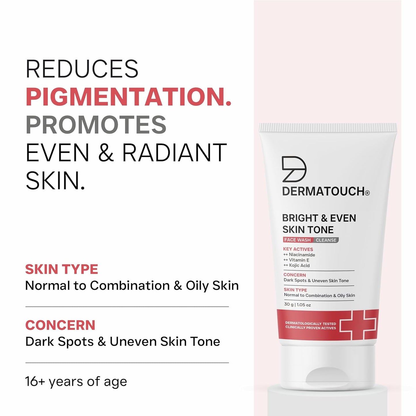 DERMATOUCH Bright & Even Tone Face Wash with Niacinamide, Vitamin E and Kojic Acid | For Tan, Pigmentation Dark Spots & Uneven Skin Tone | Oil Control | Dermatologist Tested | For Men & Women | 30g