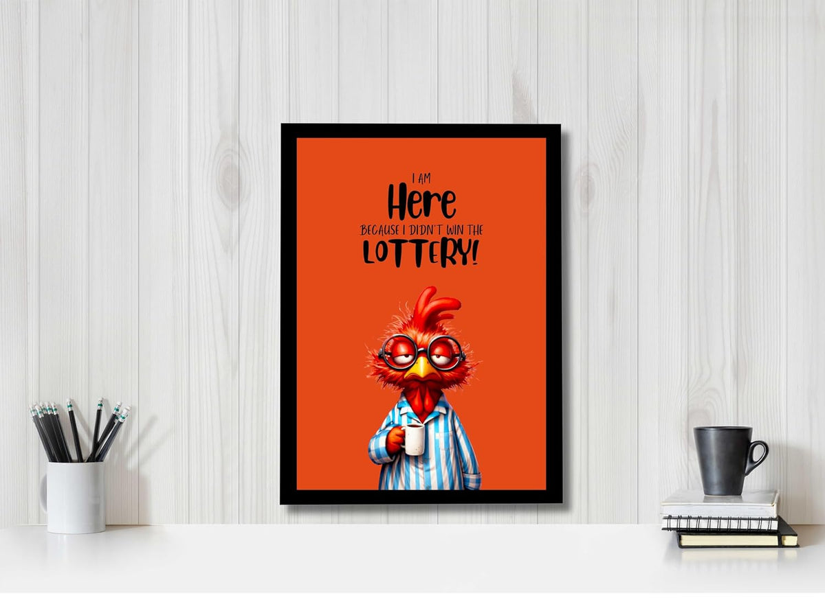 Funny Wall Decor Frame Ready to Hang | Humorous Quote Poster Wall Art for Office Desk Bedroom Hostel Room | Cute Cartoon Chicken Meme Photo Frame | Unique Gift for Friends & Coworkers