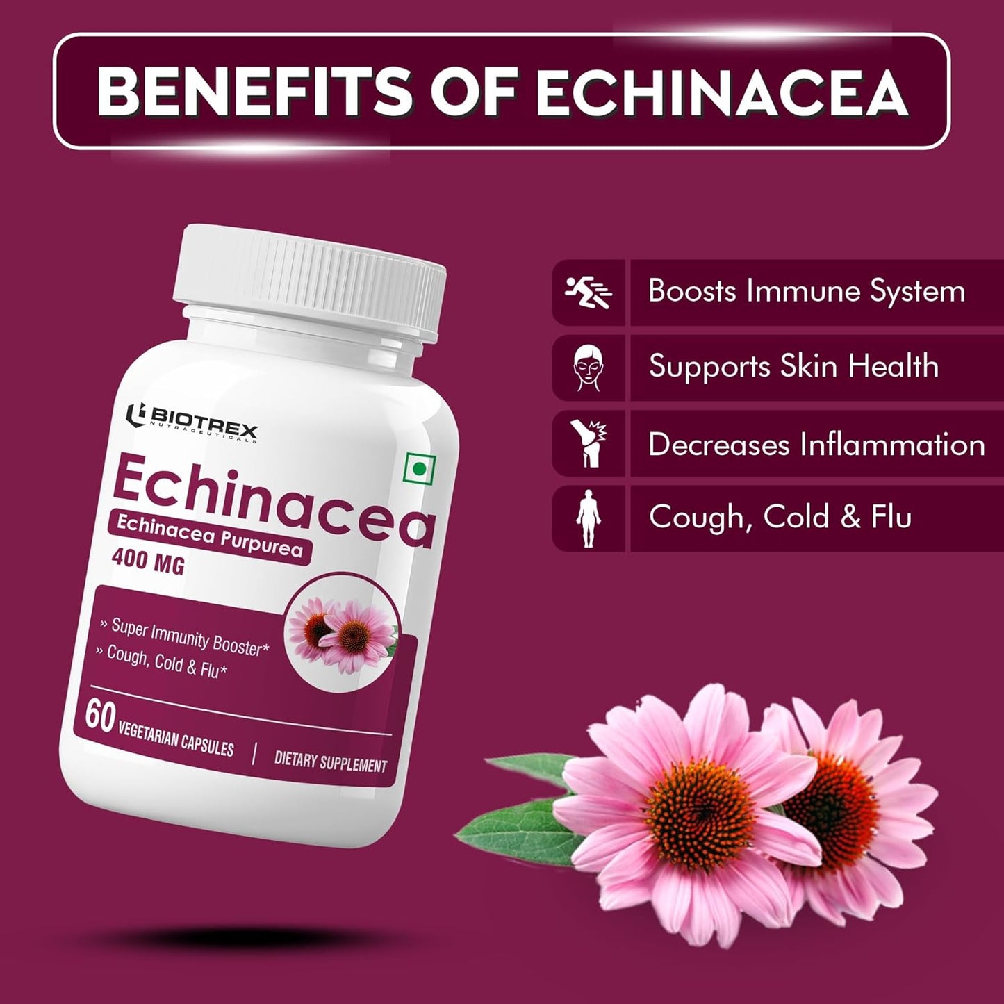 Biotrex Nutraceuticals Echinacea 400mg | Immunity & Anti-inflammatory Effects | Antioxidant Properties | Skin Health & Overall Wellbeing – 60 Veg Capsules