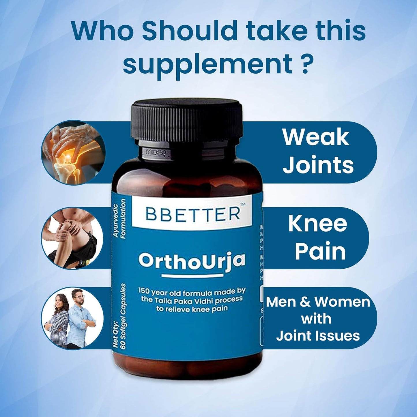 BBETTER OrthoUrja -Lab Tested Ayurvedic Medicine for Knee pain, Joint Pain & Arthiritis Relief | Made by Taila Paka Vidhi Method | 60 Softgels