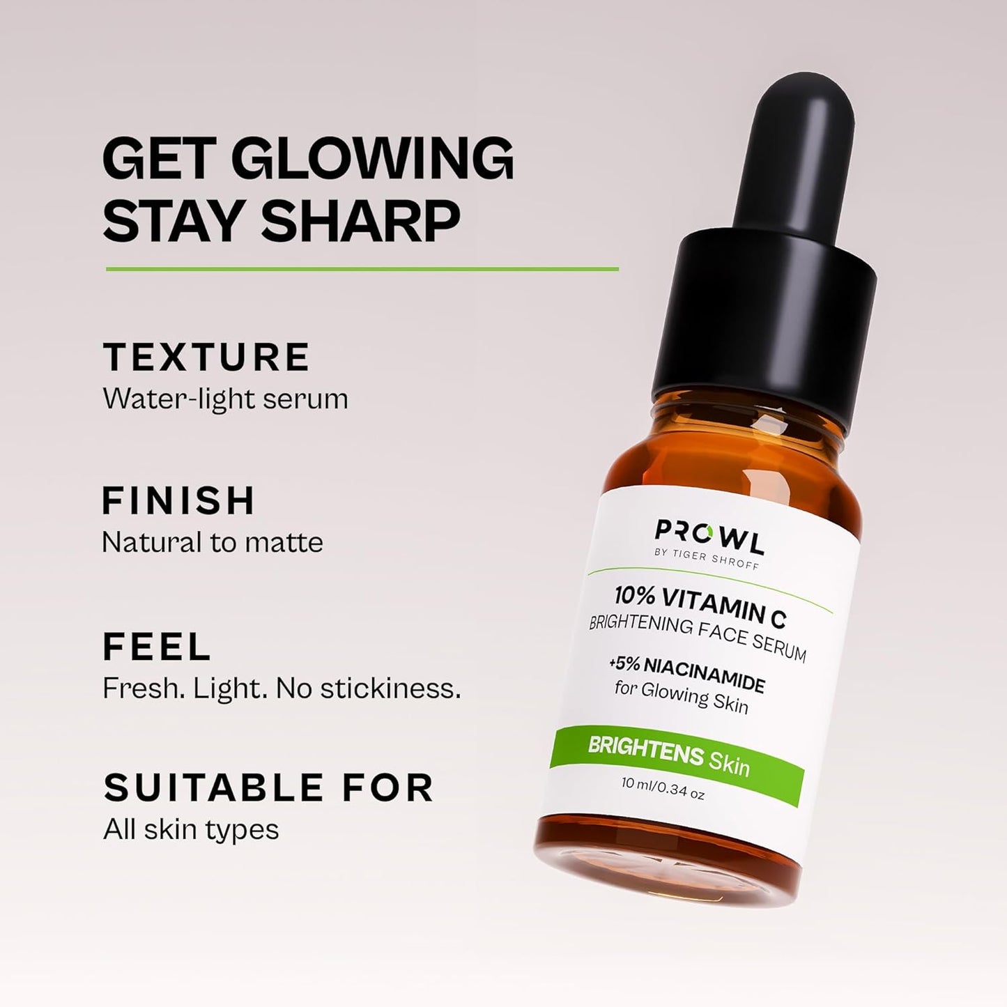 PROWL by Tiger Shroff 10% Vitamin C Serum for Daily Glowing Skin | Reduces Dark Spots & Evens Skin Tone for Men | Face Brightening Serums for All Sensitive Dry Oily Combination Skin Care | 10ml