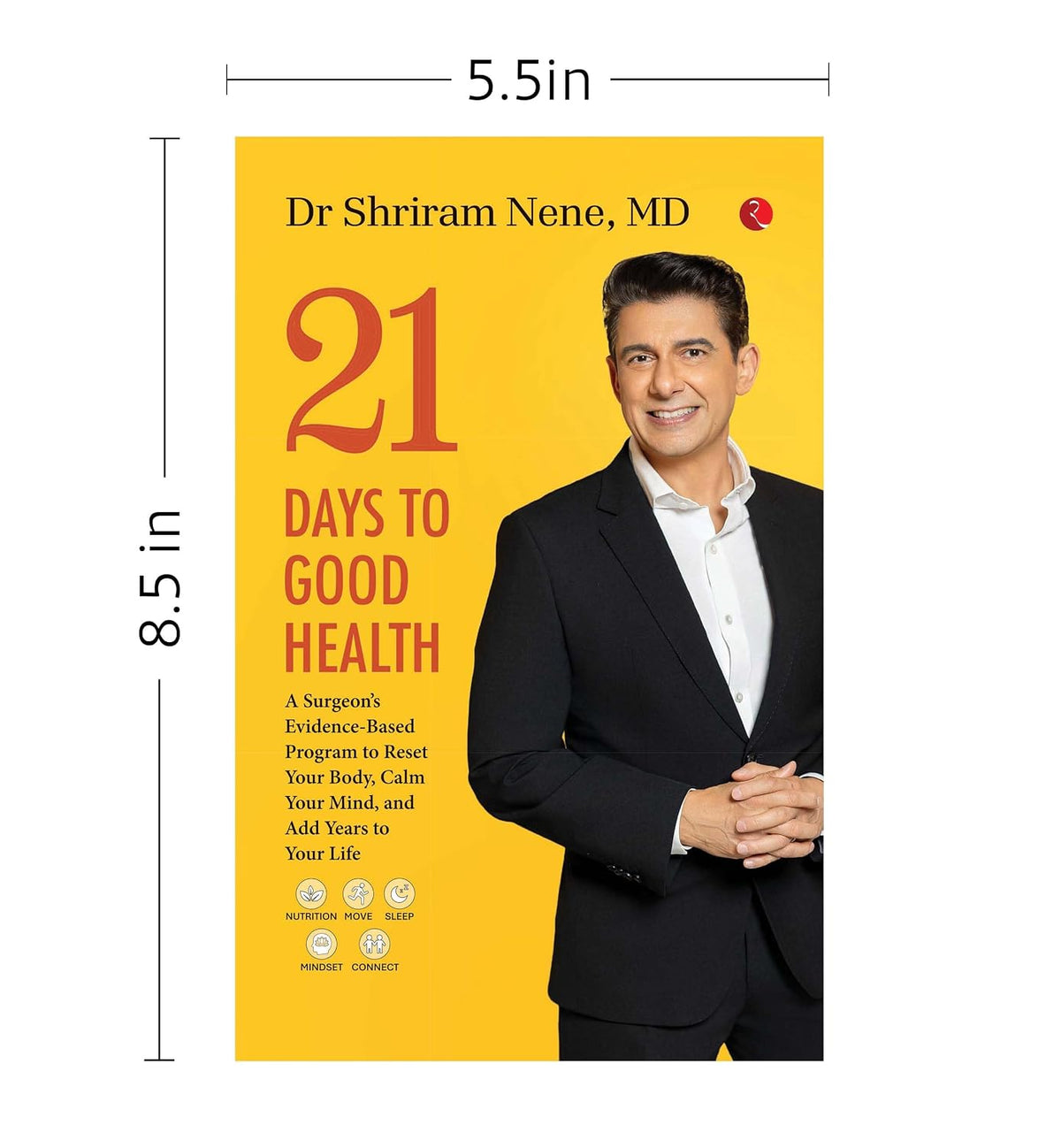 21 Days to Good Health: A Surgeon’s Evidence-Based Program to Reset Your Body, Calm Your Mind, and Add Years to Your Life