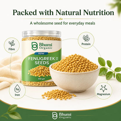 Bhumi Organic Fenugreek Seeds (Methi Dana) – Whole, 500g | Jaivik Bharat Certified, For Hair Growth, Diabetes & Digestion, No Preservatives