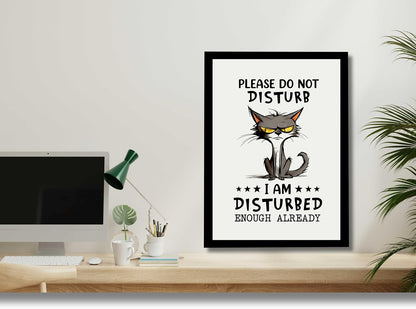 Please Do Not Disturb Cat Wall Art, Framed Poster, Funny Grumpy Cat Quote, Ready to Hang Humorous Quote Poster for Home & Office Décor, Quirky Gift for Cat Lovers Housewarming