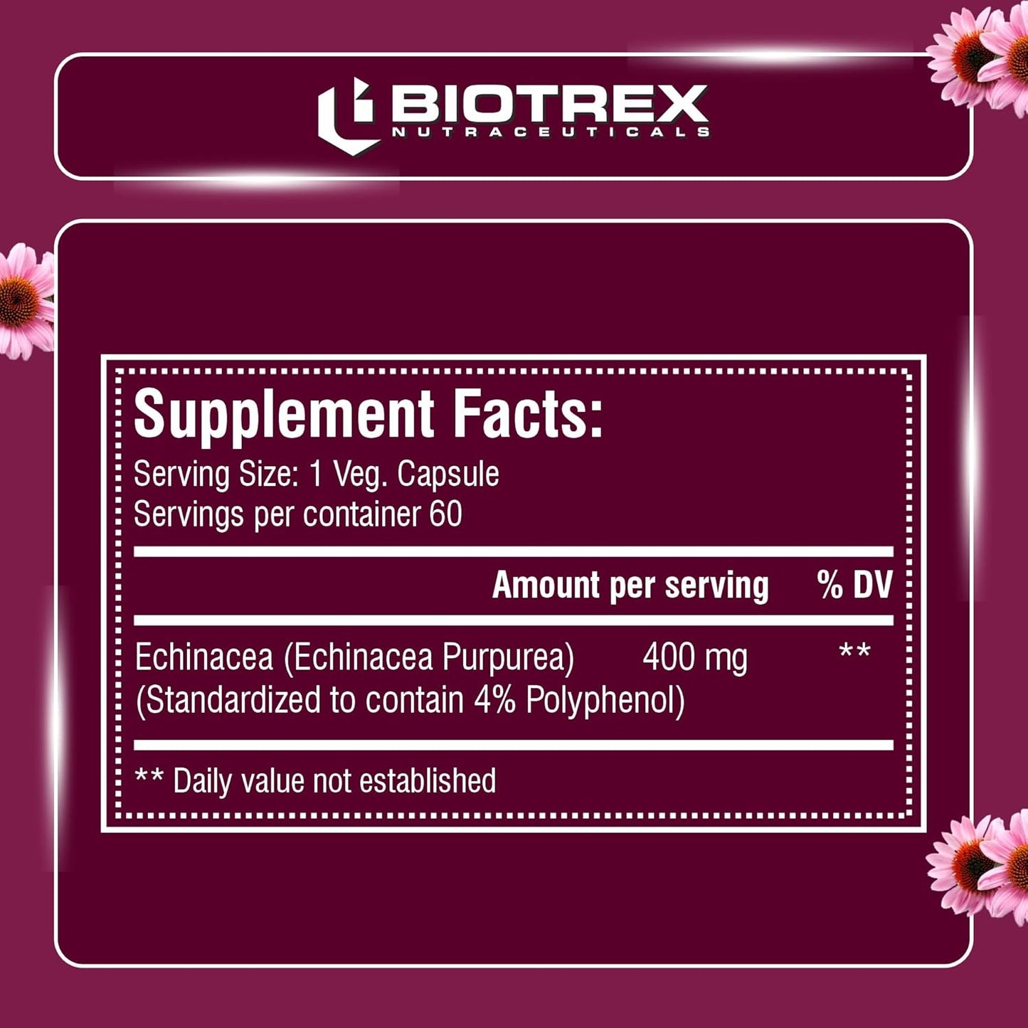 Biotrex Nutraceuticals Echinacea 400mg | Immunity & Anti-inflammatory Effects | Antioxidant Properties | Skin Health & Overall Wellbeing – 60 Veg Capsules