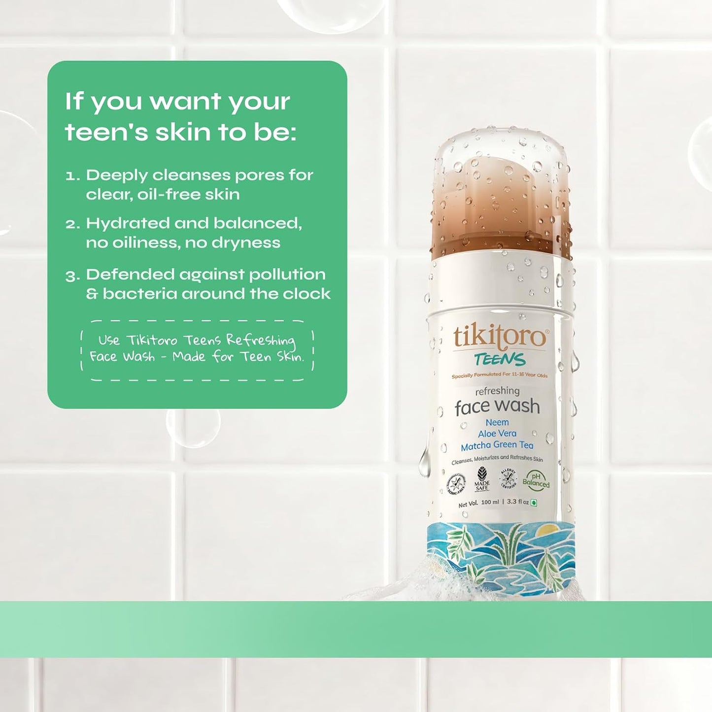 Tikitoro Teens Refreshing Face Wash 100% Vegan Neem, Aloe Vera, Matcha Green Tea Extract, Cleanses & Refreshes, No Parabens & Sulphates, All Skin Types (Age: 11+) (100ml x of 1)