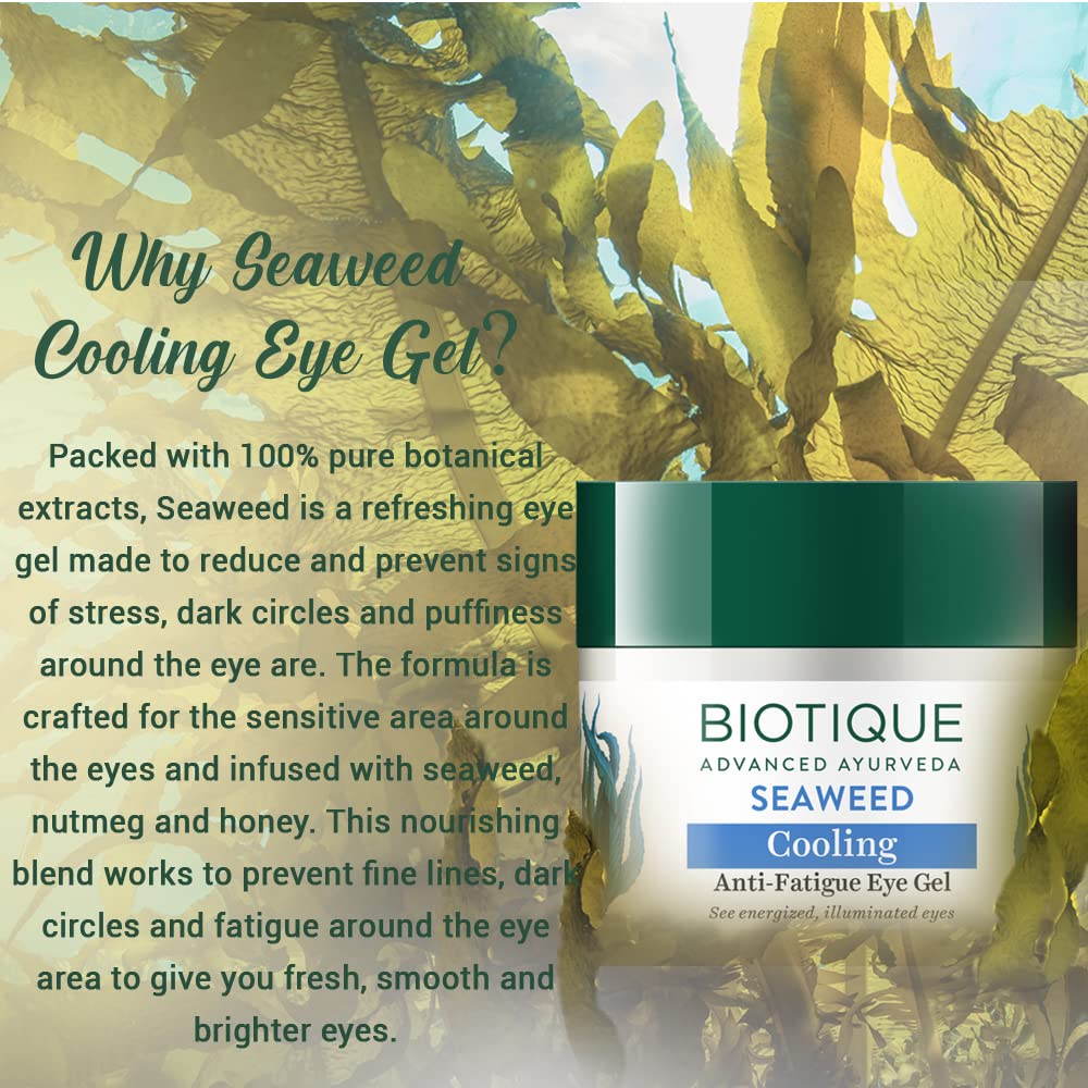 Biotique Seaweed Anti-Fatigue Eye Gel with seaweed imagery and product description text.