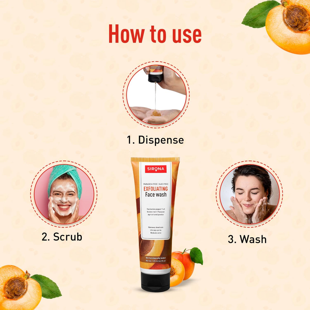 Instructions on how to use a facial scrub with a tube of Sirona Exfoliating Face Wash, apricot slices, and leaves on a beige background.