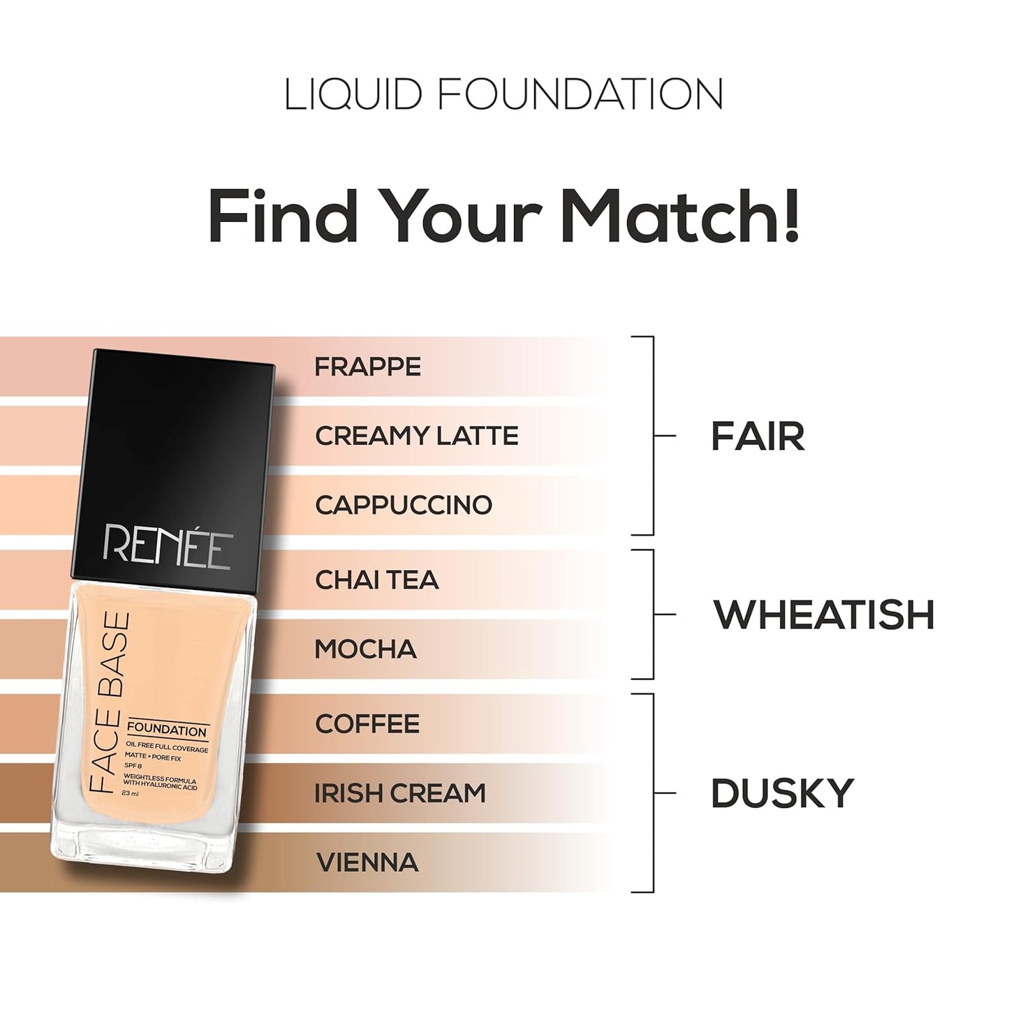 RENEE Face Base Liquid Foundation - Chai Tea, 23ml | Enriched with Hyaluronic Acid & Vitamin E, Provides SPF 8 Protection, Weightless, Long-lasting Matte Finish