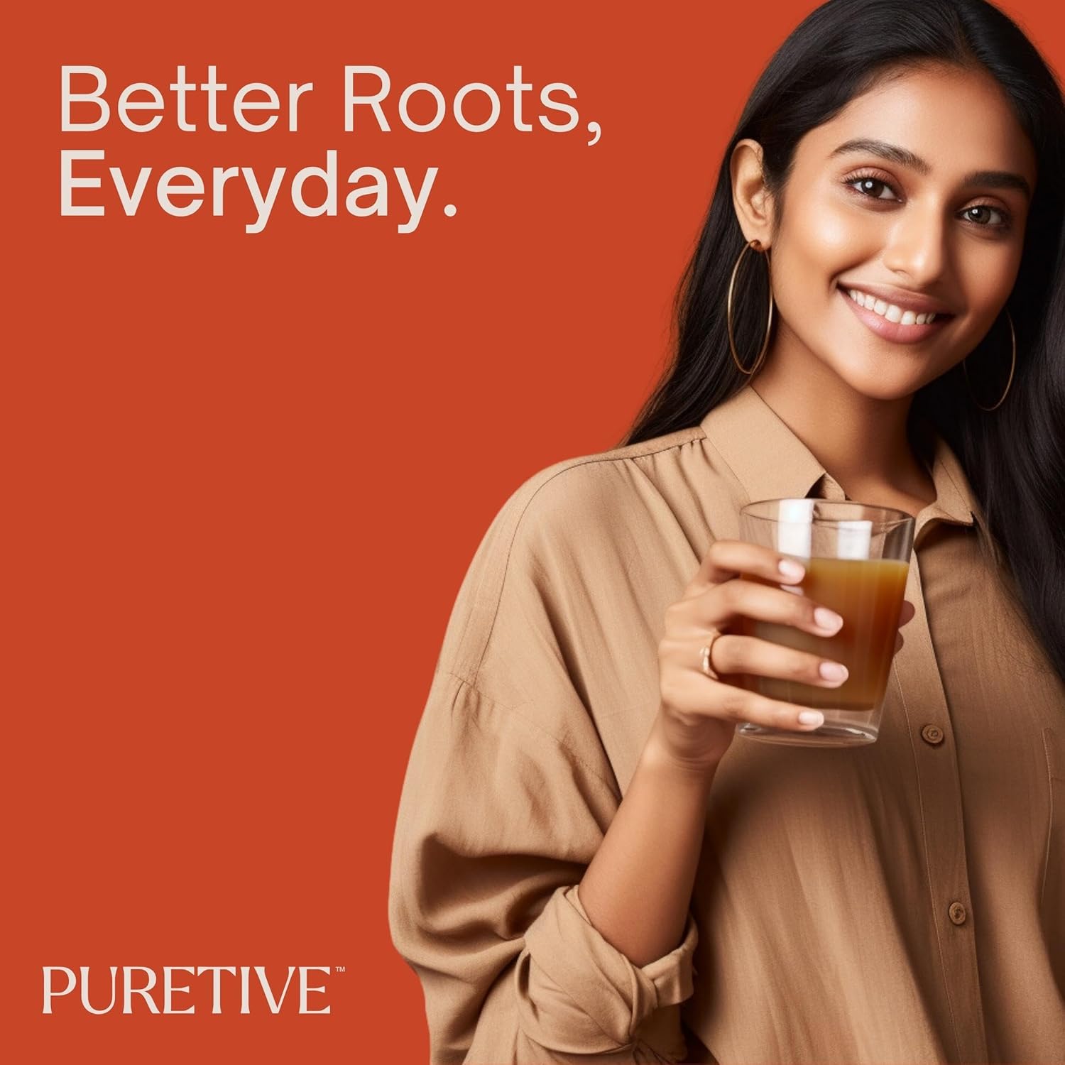 Woman holding a glass of juice with 'Better Roots, Everyday' text and 'PURETIVE' logo on an orange background.