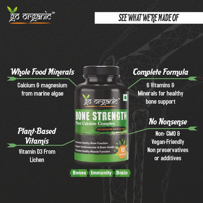 Go Organic Bone Strength - Plant-Based Calcium, Magnesium, Zinc, Vitamin D3, VIT B12, K2 - GMO, Soy, Gluten Free Ingredients - Whole Food Supplement for Bone Health - 60 Vegan Friendly Capsules