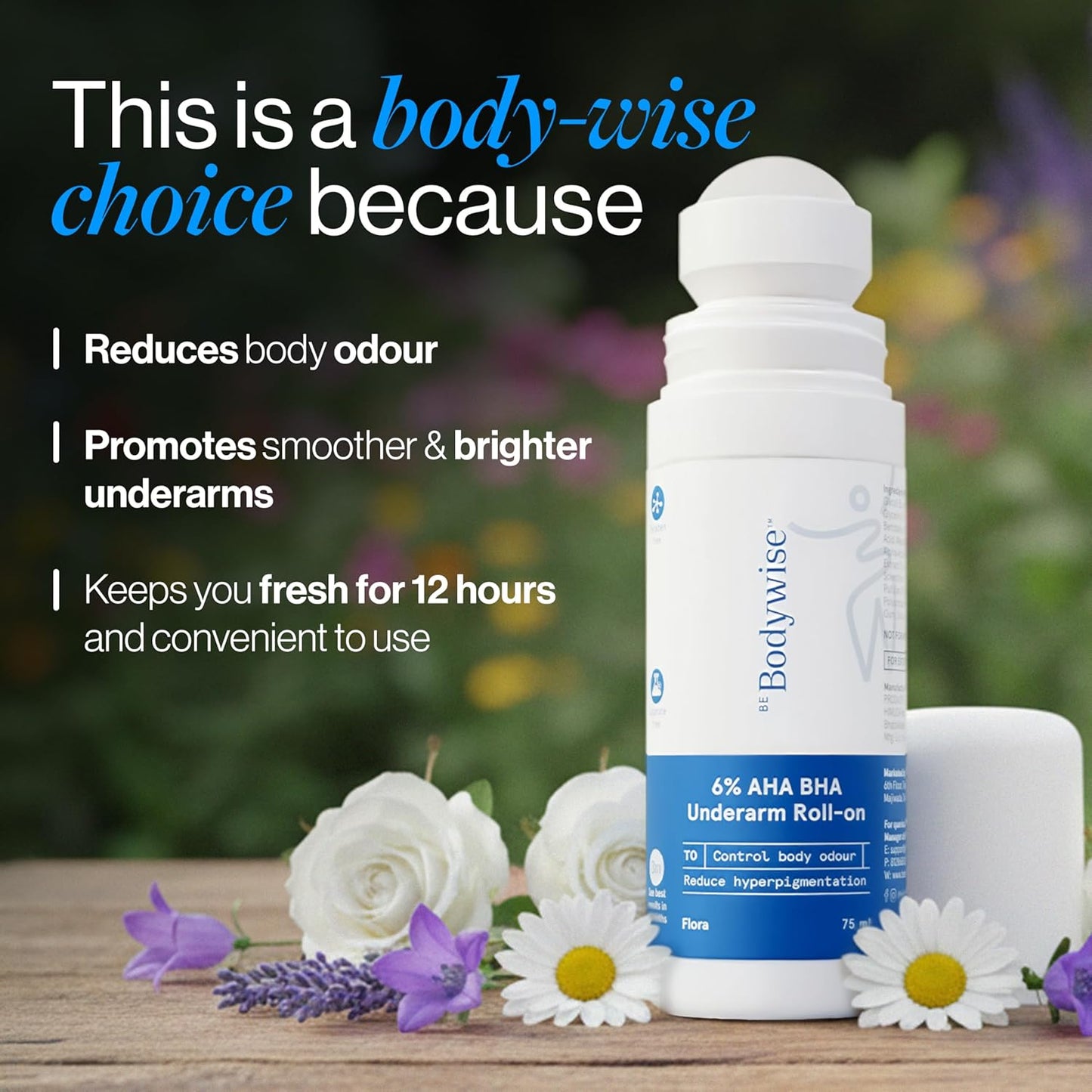 Be Bodywise 6% AHA BHA Underarm Roll-on Deodorant for Even Tone Skin,Reduces Body Odor & Pigmentation | 1% Mandelic, 4% Lactic, 1% Salicylic & Kojic Acid, Alcohol & Aluminum Free |Flora Fragrance,75ml