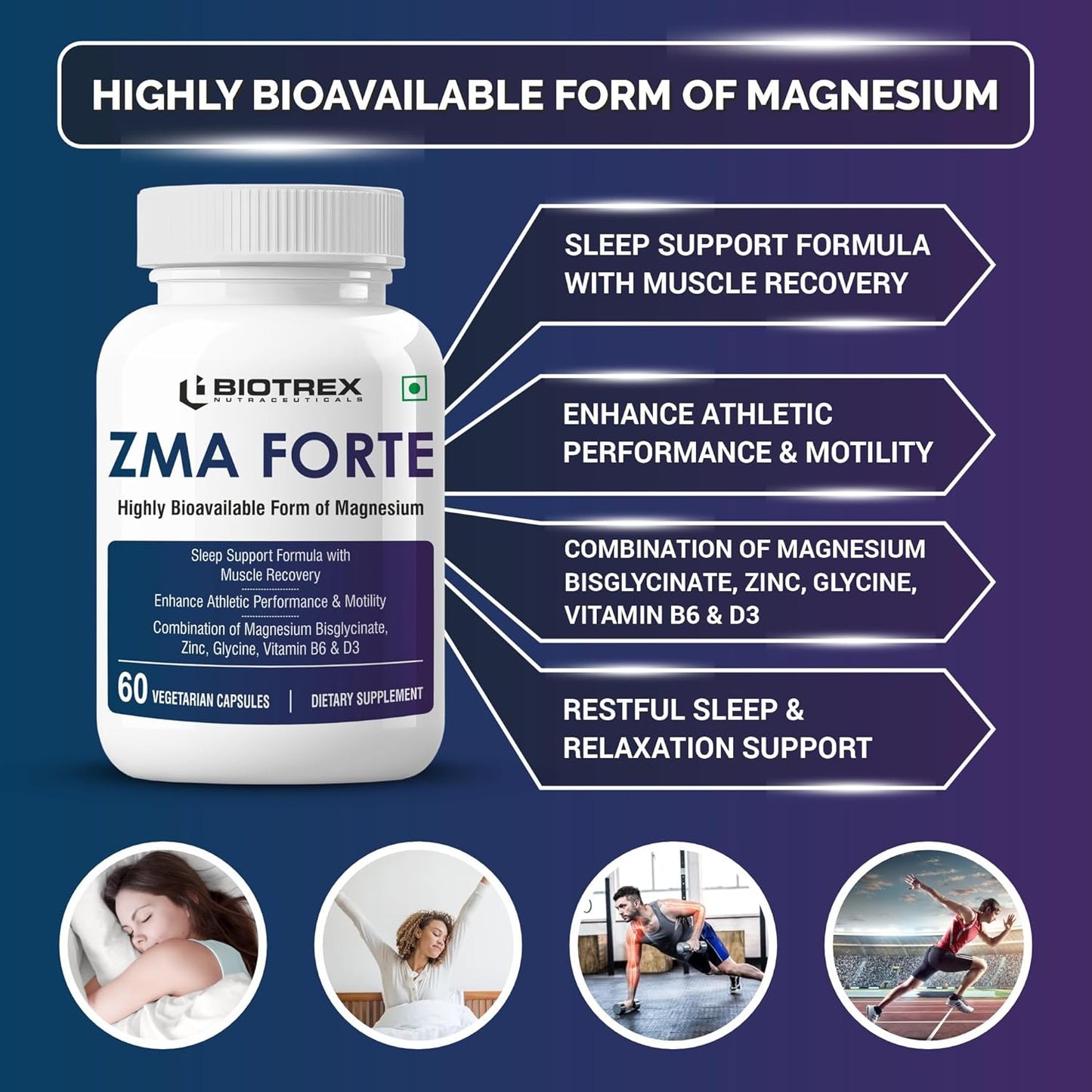 Biotrex Nutraceuticals ZMA Forte | Combination of Magnesium Bisglycinate, Zinc, Glycine, Vitamin B6 & D3 | Highly Bioavailable Form of Magnesium | Sleep Support Formula with Muscle Recovery | Enhances Atheletic Performance & Motility - 60 Veg Capsules
