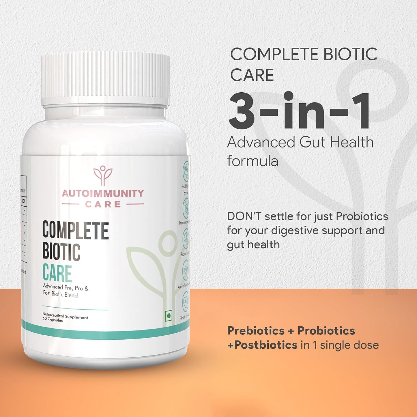Autoimmunity Care Complete Biotic Care – 3-in-1 Pre Pro & Post Biotic Supplement | Prebiotics + Probiotics Supplement with Postbiotics, for Women & Men | Digestion Improve Supplement, Gut & Immunity | 60 Caps (30 dose)