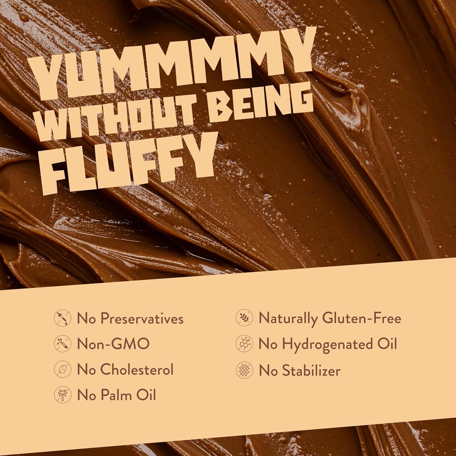 Chocolate spread with text 'YUMMMY WITHOUT BEING FLUFFY' and health benefits listed.