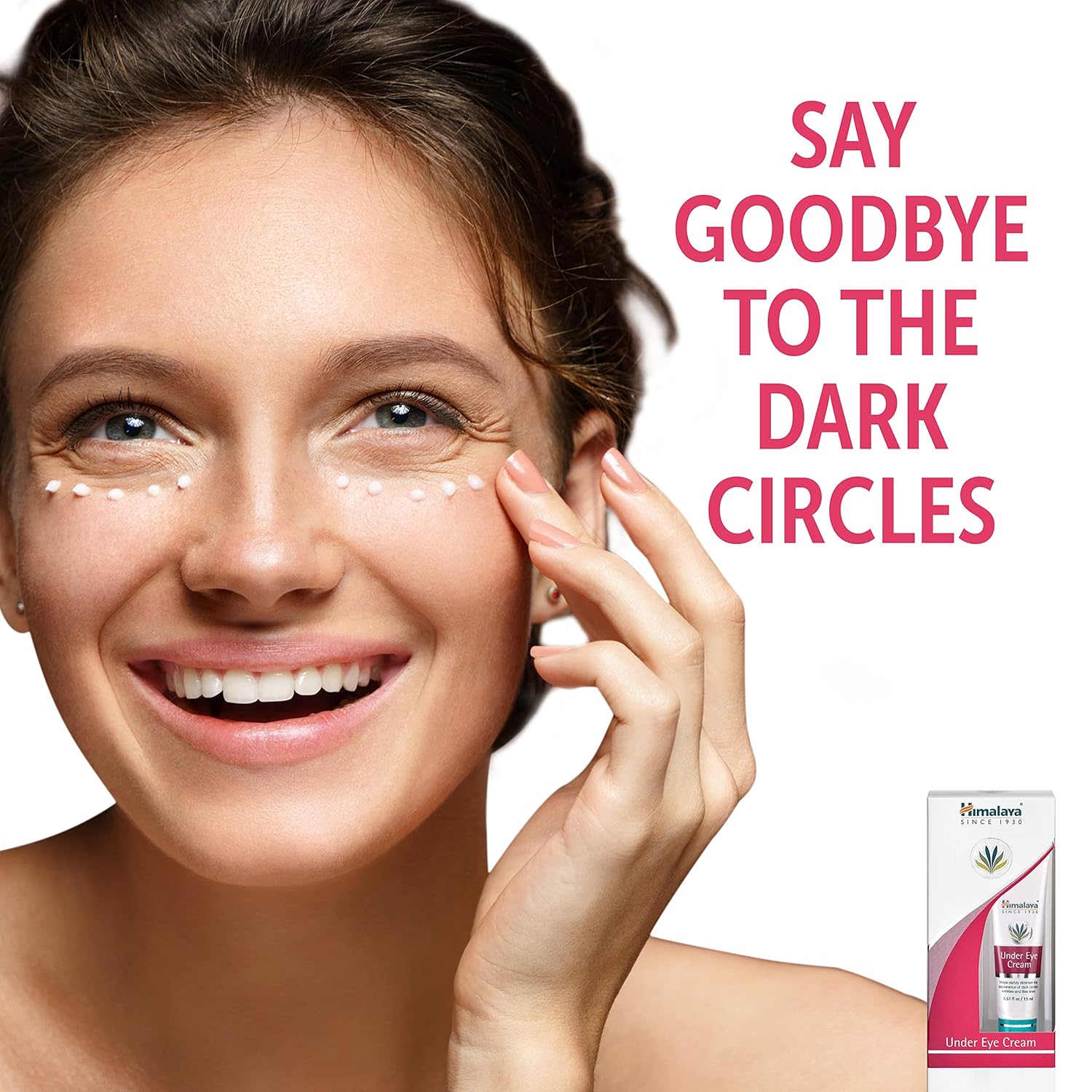 Woman applying cream under eyes with text 'Say Goodbye to the Dark Circles' and Himalaya eye cream packaging.