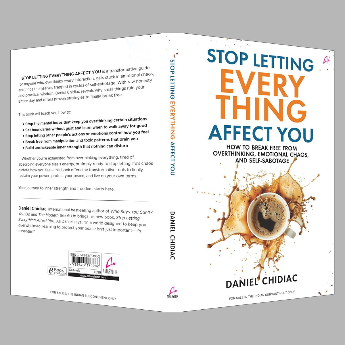 Stop Letting Everything Affect You: How to break free from overthinking, emotional chaos, and self-sabotage