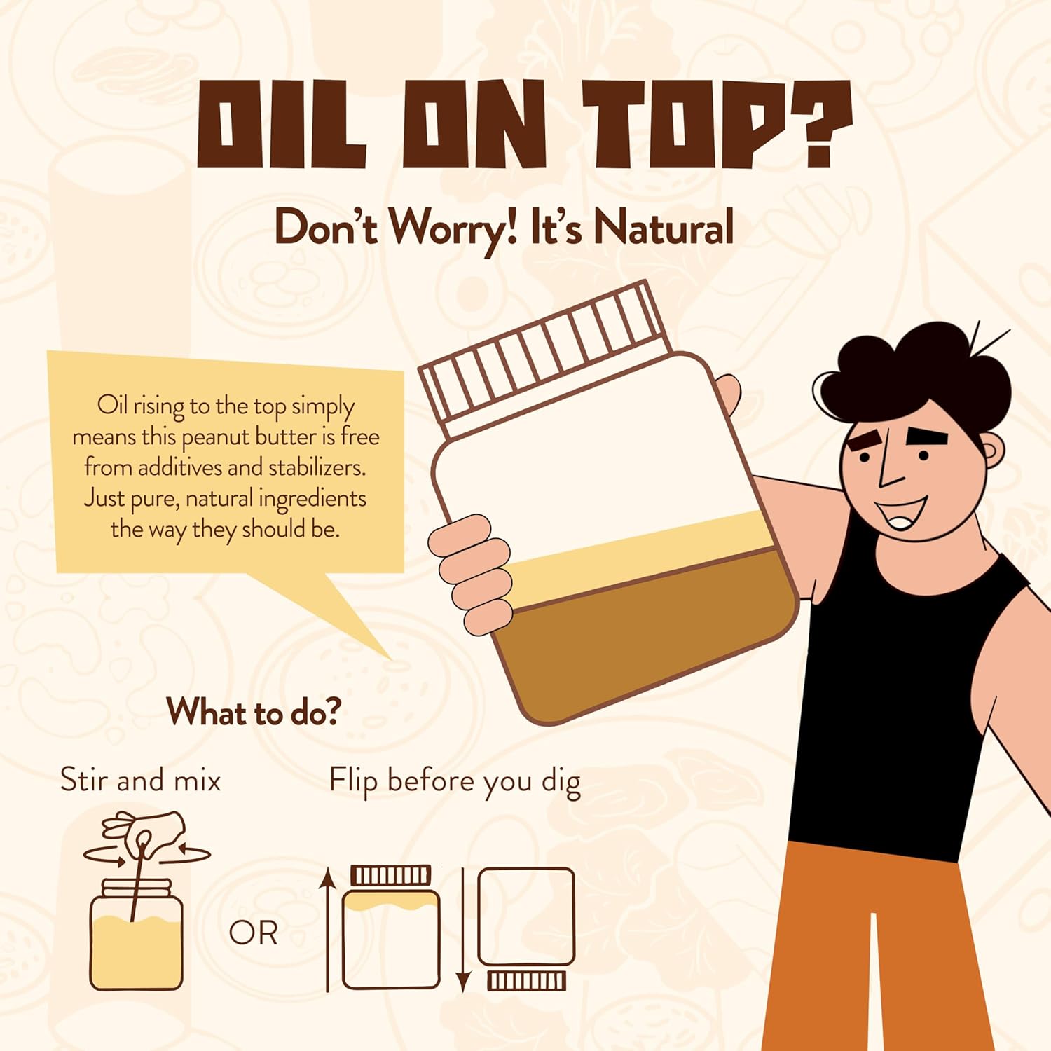Illustration of a person holding a jar of peanut butter with text explaining that oil on top is natural and should be stirred or flipped.