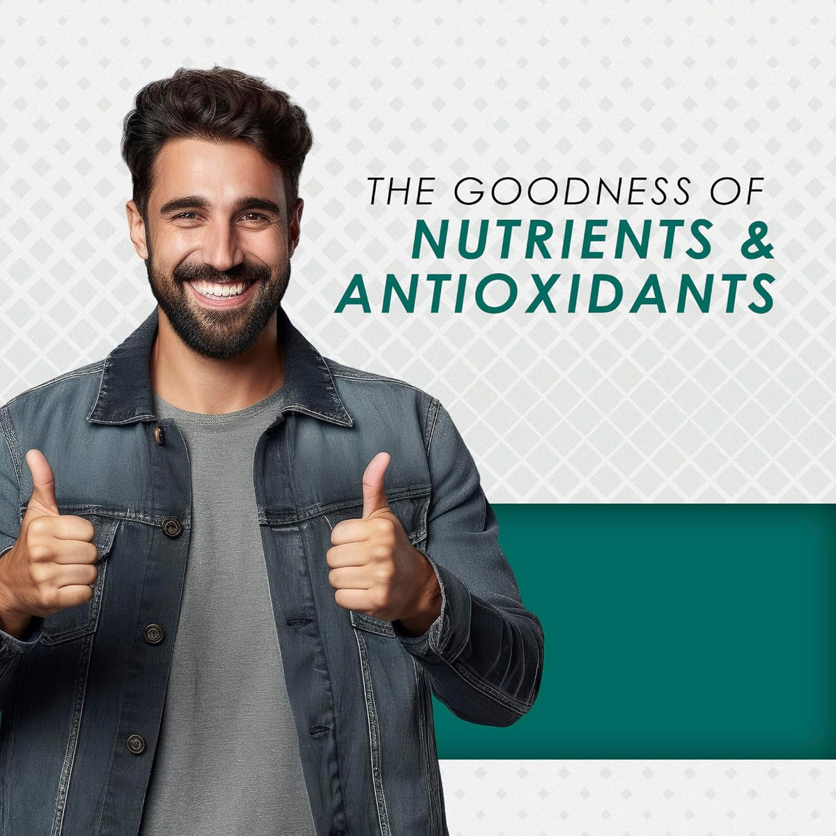 Man giving thumbs up with text 'The Goodness of Nutrients & Antioxidants' on a patterned background