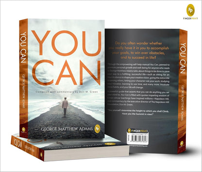 You Can by George Matthew Adams | The Classic Guide to Self-Belief, Self-Help, Motivation & Personal Growth | A Life Changing Book on Success and Inner Strength | Premium Paperback Edition | Best Seller
