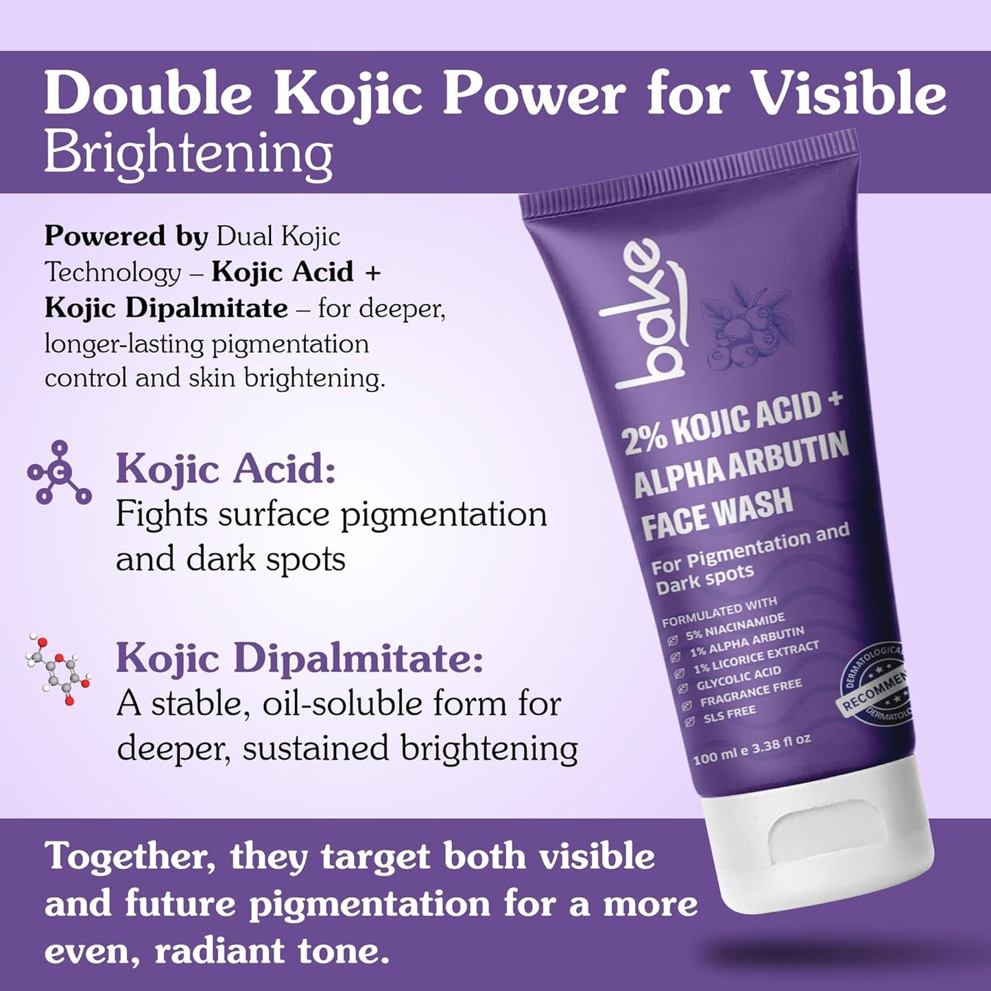 BAKE 2% Kojic Acid Brightening Face Wash Dual Action Formula with Alpha Arbutin & Niacinamide | De-Tan Wash | For Pigmentation, Dark Spots & Tan Removal | Anti Pigmentation Daily Wash - 100ml