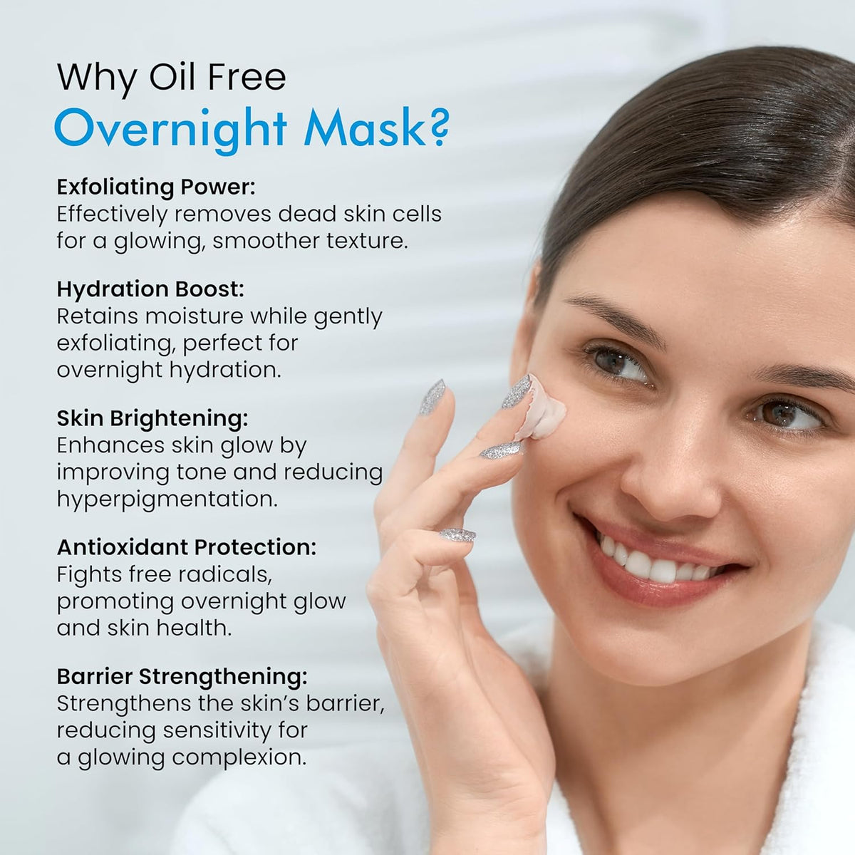 Woman applying oil-free overnight mask with text explaining benefits on a light background