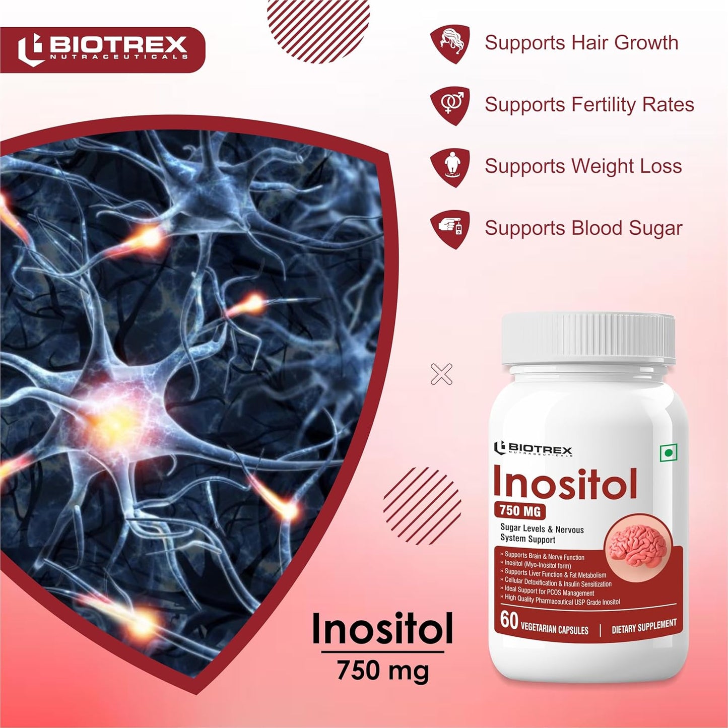 Biotrex Nutraceuticals Myo Inositol 750mg, Pcos, Brain & Nerve Health, 99% High Purity Grade Inositol, Fat Metabolism - 60 Vegetarian Capsules