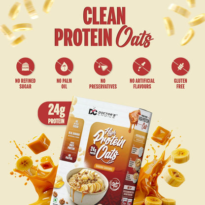 DC DOCTORS CHOICE High Protein Oats Banana Caramel Flavour 750g | 24g Protein | Made with Real Bananas | No Refined Sugar | Healthy Instant Oatmeal Breakfast | High Fiber Oats Box
