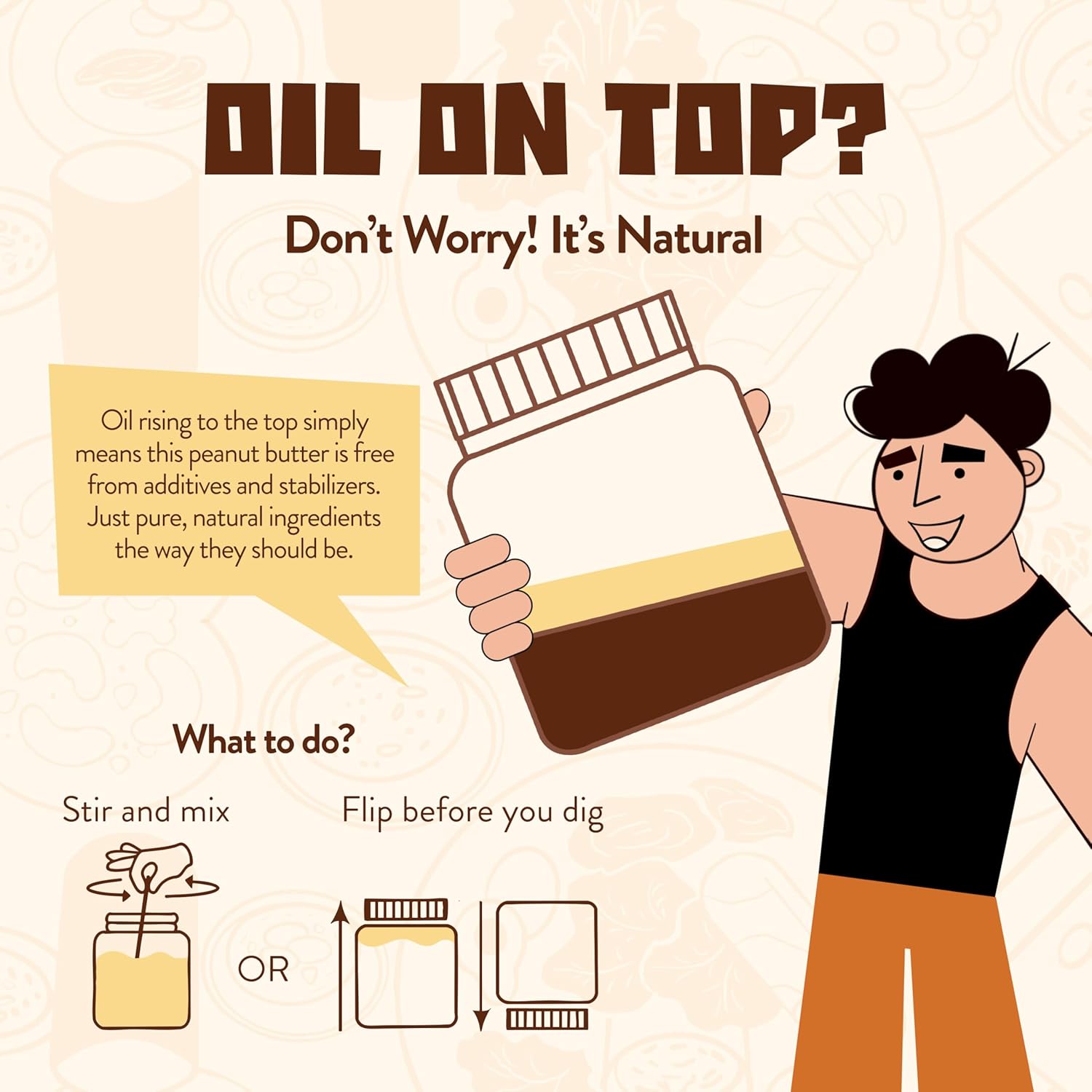 Illustration of a person holding a jar of peanut butter with text explaining that oil on top is natural and should be stirred or flipped.
