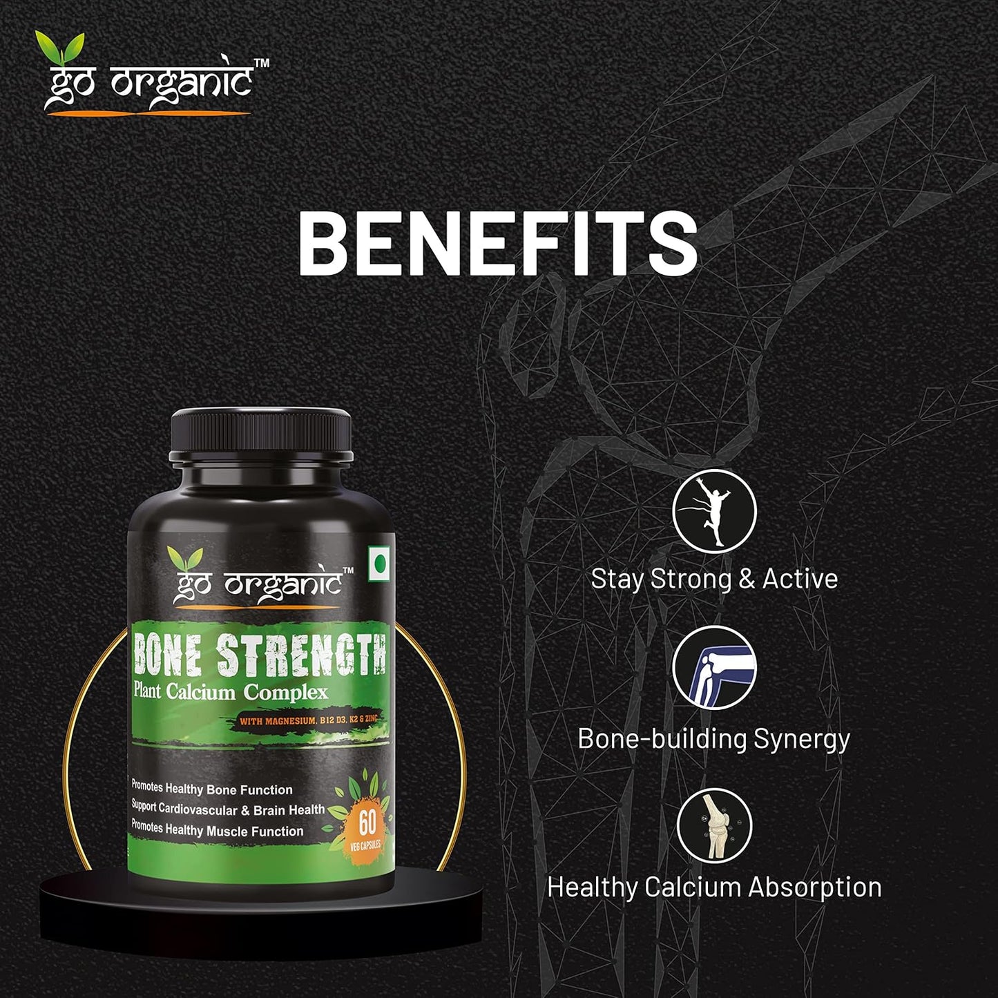 Go Organic Bone Strength - Plant-Based Calcium, Magnesium, Zinc, Vitamin D3, VIT B12, K2 - GMO, Soy, Gluten Free Ingredients - Whole Food Supplement for Bone Health - 60 Vegan Friendly Capsules