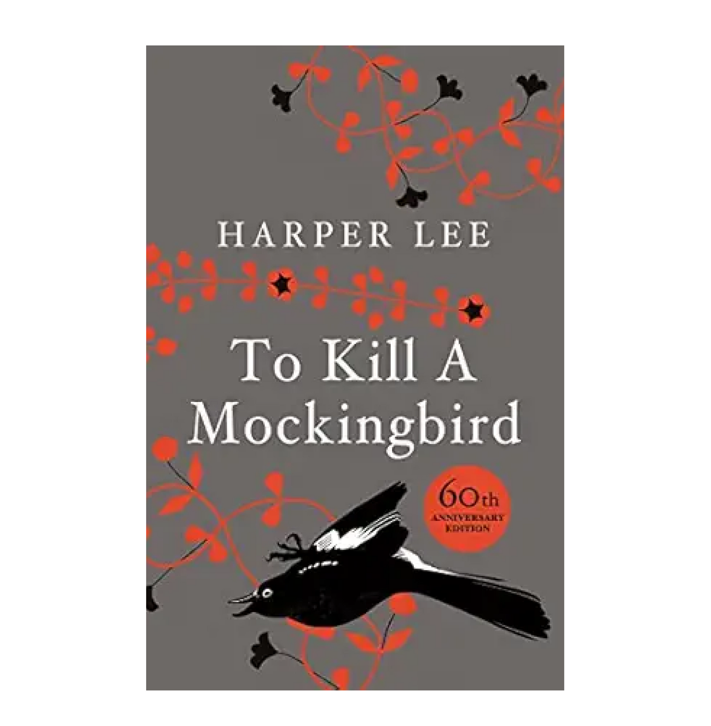 To Kill a Mockingbird - 60th Anniversary Edition | A Classic Story of Justice, Race & Courage