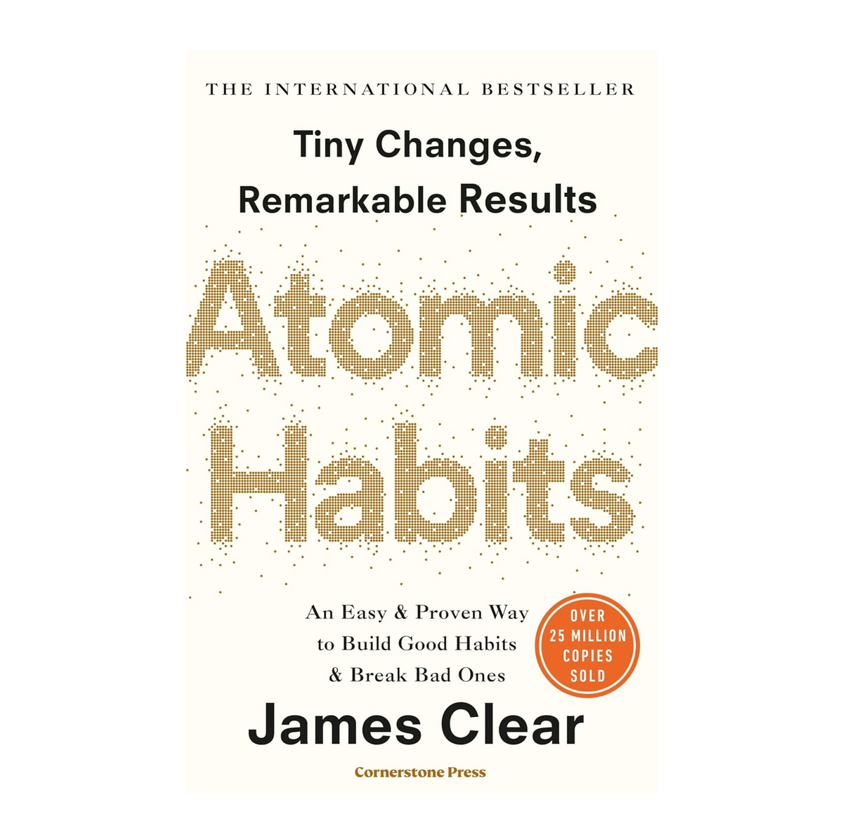 Atomic Habits: Tiny Changes, Remarkable Results