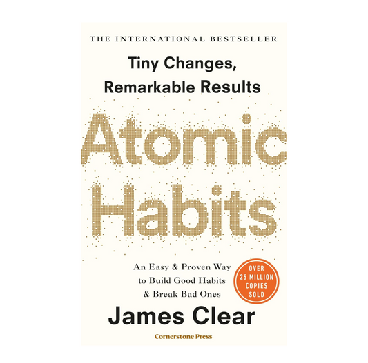 Atomic Habits: Tiny Changes, Remarkable Results