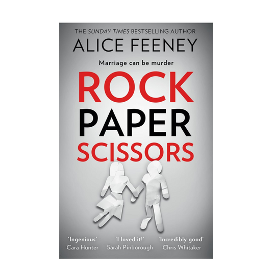 Rock Paper Scissors: The gripping, twisty psychological suspense thriller and instant New York Times bestseller from the author of the Number 1 Netflix smash hit, His and Hers