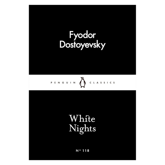 White Nights – Fyodor Dostoyevsky | A Million-Copy Bestseller | A Timeless Story of Love, Longing & Solitude – Penguin Classics Mass Market Paperback