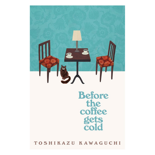 Before the Coffee Gets Cold* Paperback