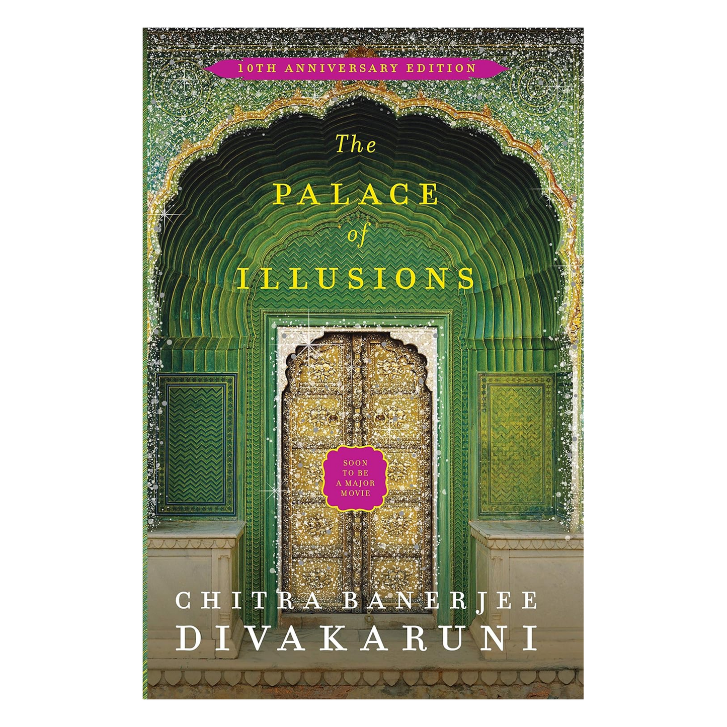 The Palace of Illusions: 15th Anniversary Edition [Paperback] Banerjee Divakaruni, Chitra Paperback